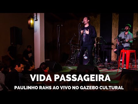 Vida Passageira - Paulinho Rahs AO VIVO no Gazebo Cultural
