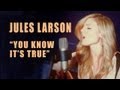 Jules Larson - You Know It's True (live acoustic ...