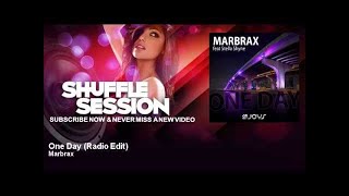 Marbrax - One Day - Radio Edit - feat. Stella Shyne - ShuffleSession