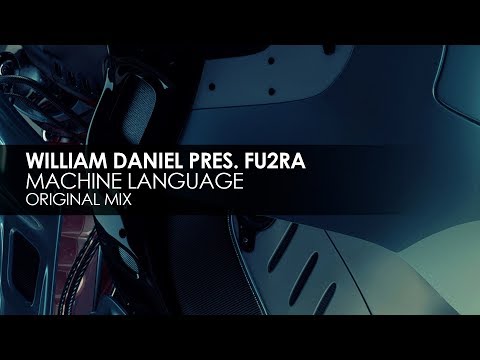 William Daniel presents Fu2ra - Machine Language
