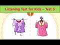 Listening Test For Kids Test 5