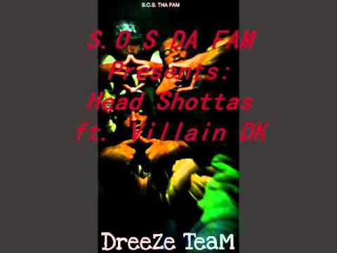 Head Shottas -Ft.Villain DK