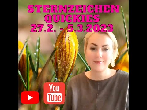 Sternzeichen Quickies 27. Februar - 5. März 2023