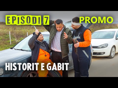 Historit e Gabit - Episodi 7 - PROMO
