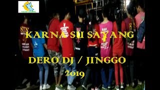 Download lagu KARNA SU SAYANG || DERO DJ REMIX mp3