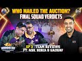 60 Minutes Of IPL Auction Analysis Gold Final Squad Verdicts EP 3 Winning Bid S2