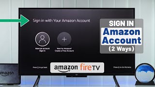 Amazon Fire Smart 4K TV: How to Sign in to Your Amazon Account