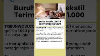 Buruh Pabrik Tekstil di Karanganyar Jateng Terima Gaji Rp 1.000 per Bulan setelah Dirumahkan