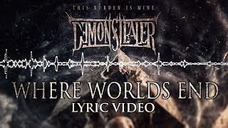 Demonstealer (Feat George Kollias & Daniel Kenneth Rego) - Where Worlds End (Official Lyric Video)