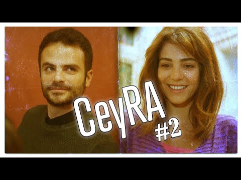 Baştan sona CeyRa (Part 2) ❤️