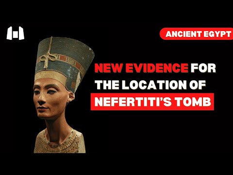 NEW Evidence For The Location Of NEFERTITI'S Tomb