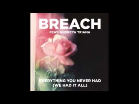 Breach - Everything You Never Had (We Had It All) feat. Andreya Triana (Extended Club Version)