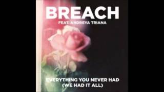 Breach - Everything You Never Had (We Had It All) feat. Andreya Triana (Extended Club Version)