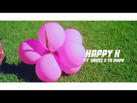 Happy K ft Drimz & Yo Maps - Chalo Chiwama Nawako [Prod..By Yo Maps ]