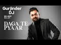 Daga Te Pyaar Song Sharry Maan Remix Gurjinder DJ Lahoria Production