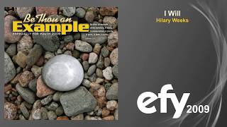 EFY 2009 - 04 I Will by Hilary Weeks