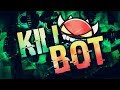 Killbot 100% by BoldStep (Extreme Demon) | Geometry Dash