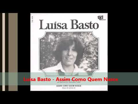 Luísa Basto - "Assim Como Quem Nasce"