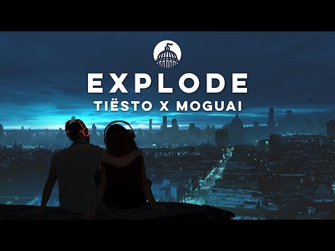 Tiësto x MOGUAI - Explode