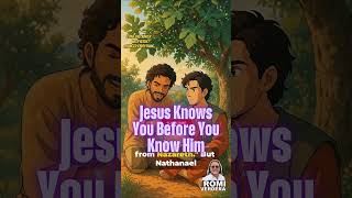 Jesus Knows You Before You Know Him — Full Breakdown & Transcript