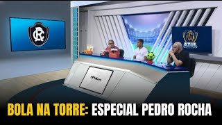 ⚽️🗼 PEDRO ROCHA ABRE O JOGO NO BOLA NA TORRE @planetazulmarinho