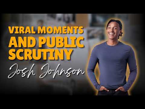 Going Viral Is Weird - Josh Johnson on Celebrity Drama in the Viral Age