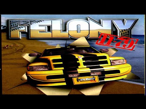 Felony 11-79 - Full Let's Play