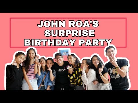 VLOG #17: JOHN ROA'S (JRoa) SURPRISE BIRTHDAY PARTY