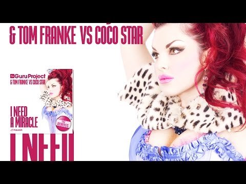 Guru Project & Tom Franke vs. Coco Star - I Need A Miracle (Patrick Hofmann Remix)