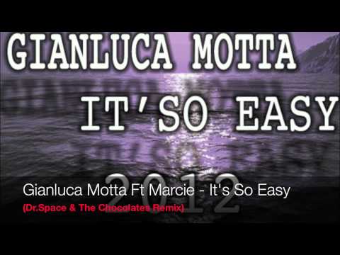Gianluca Motta - It's So Easy (Dr. Space & The Chocolates Remix)