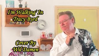 I´m Walkin´ In - Tracy Byrd - Live Stream Cover Wil Damen