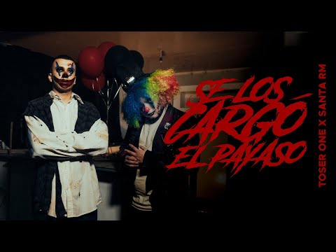 Toser One x Santa RM - Se Los Cargó El Payaso