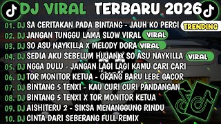 Download lagu DJ TIKTOK TERBARU 2026🎵DJ SA CERITAKAN PADA BINTANG BINTANG-JAUH KO PERGI🎵DJ JANGAN TUNGGU LAMA LAMA mp3