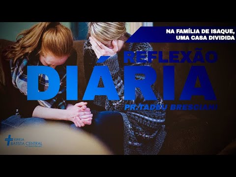 Na família de Isaque, uma casa dividida