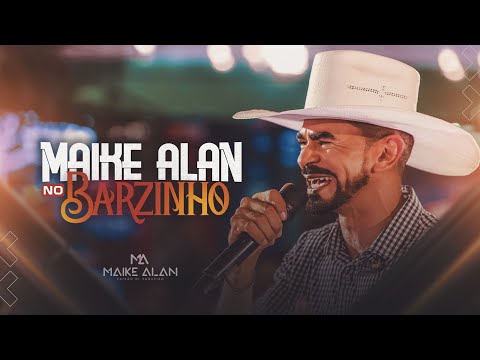 Maike Alan No Barzinho - Audiovisual Completo