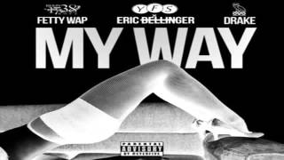 Eric Bellinger   My Way Remix ft Fetty Wap and Drake