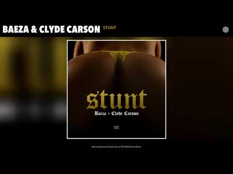 Baeza & Clyde Carson - Stunt (Audio)