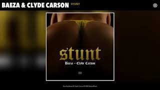 Baeza &amp; Clyde Carson - Stunt (Audio)