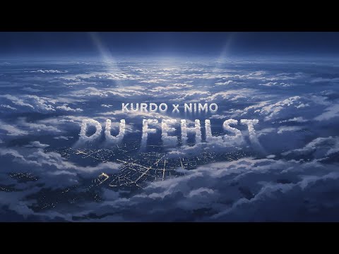 KURDO x NIMO - DU FEHLST (Official Visualizer)