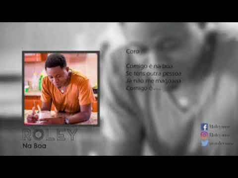 Roley - Na Boa (ft. Hernâni da Silva & Laylizzy)