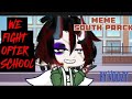We Fight Ofter School Meme South Parck By Voozy