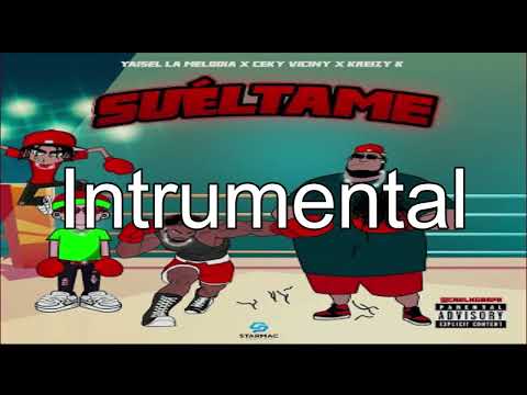 Ceky Viciny, Yaisel LM, Kreizy K - SUELTAME (Instrumental)