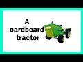 A Cardboard Tractor