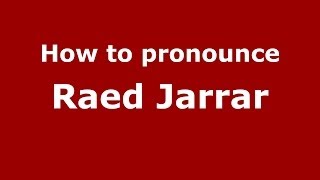 How to pronounce Raed Jarrar