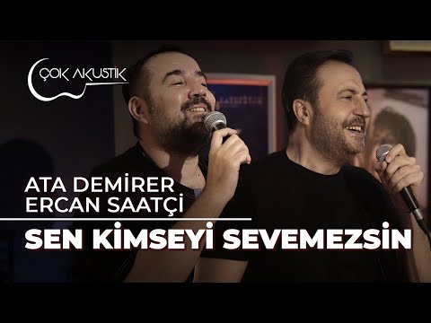 Ata Demirer ve Ercan Saatçi'den Müthiş Nihavent Şarkı; Sen Kimseyi Sevemezsin! #ÇokAkustik