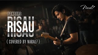 Download lagu Risau – PANBERS || Soulful Cover by Naral7 mp3