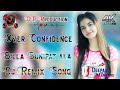Dj Remix Song Over Confidence Haryanvi bass Over Confidence Billa Sonipat Aala Hard Remix Dol