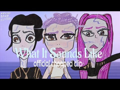 "What It Sounds Like"  |  Official Chopped Song clip  |  Kpop Baka Hunters  |  Weebling Animation