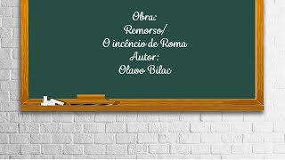 Remorso e O Incêndio de Roma - Olavo Bilac