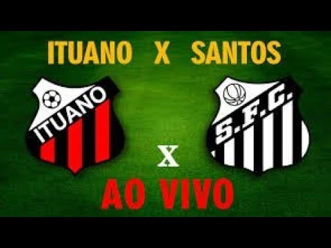 ITUANO 5  X 1 SANTOS -  AO VIVO PAULISTÃO 2019